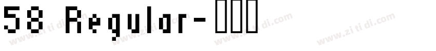 58 Regular字体转换